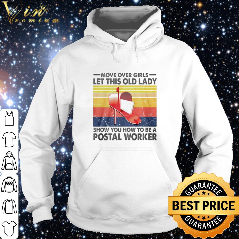 9e8a82ba cool vintage move over girls let this old lady show you how to be a postal worker shirt 4 - Cool Vintage Move Over Girls Let This Old Lady Show You How To Be A Postal Worker shirt