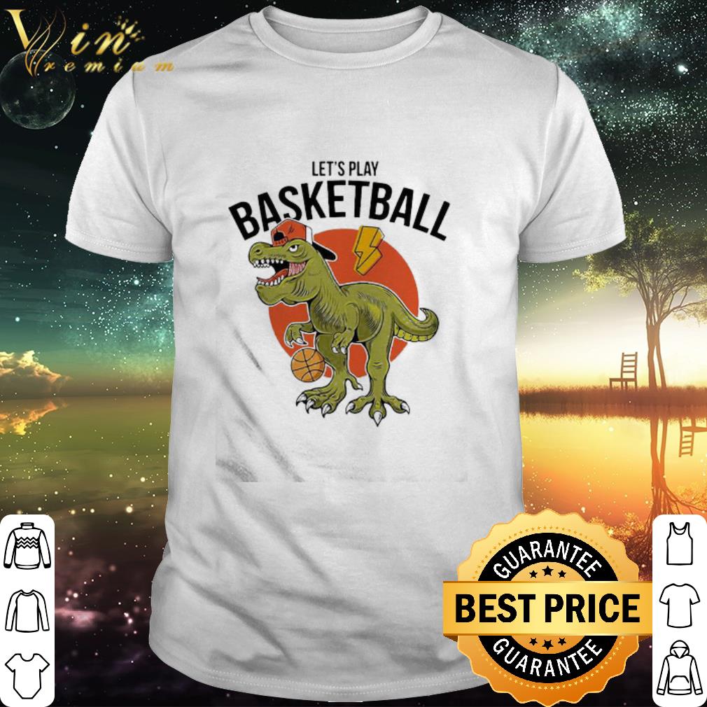 Original T-Rex Dinosaur Let’s Play Basketball Sunset shirt