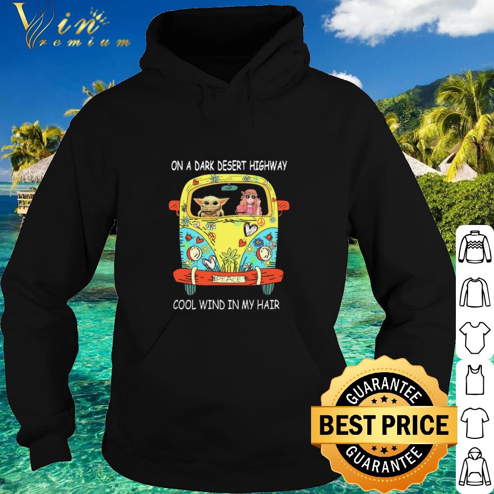 a3695e64 official baby yoda hippie girl on a dark desert highway cool wind in my hair shirt 4 - Official Baby Yoda Hippie Girl On A Dark Desert Highway Cool Wind In My Hair shirt