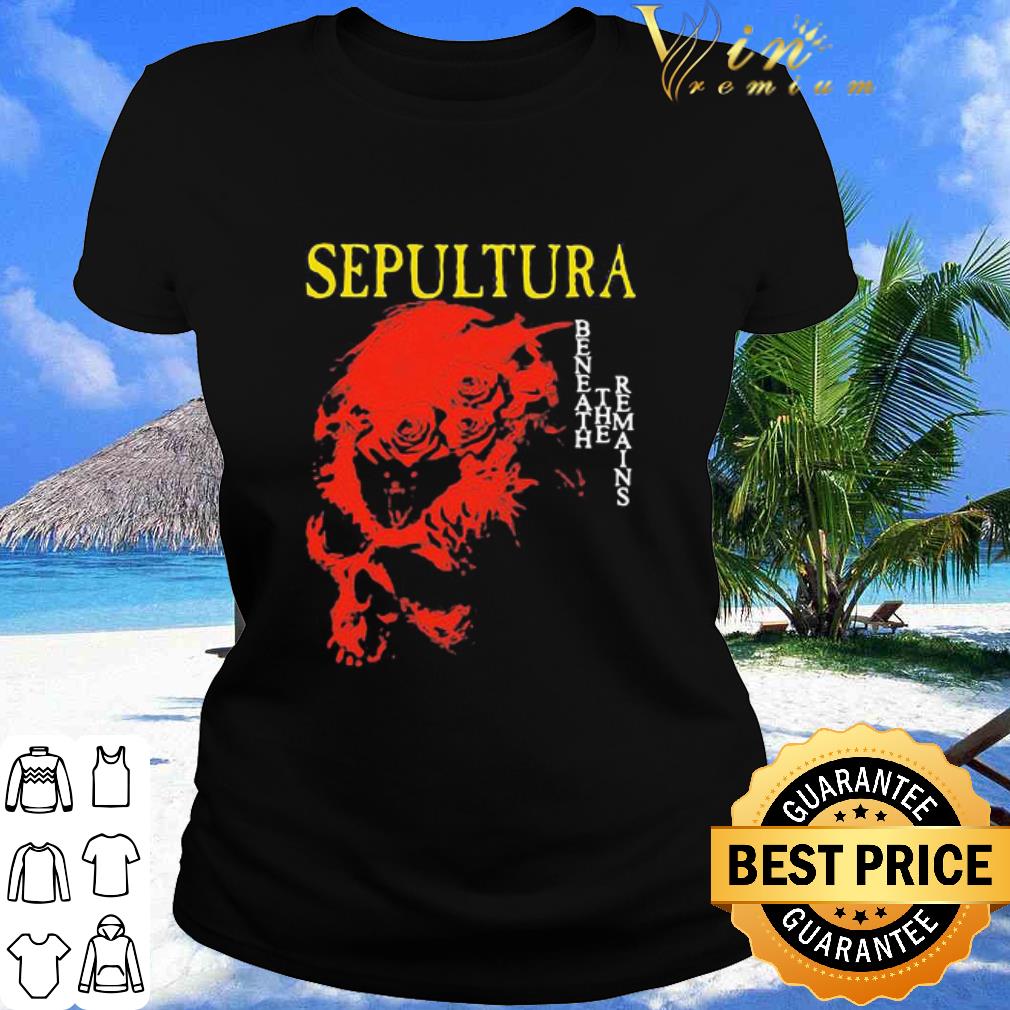 Cool Sepultura Beneath The Remains shirt