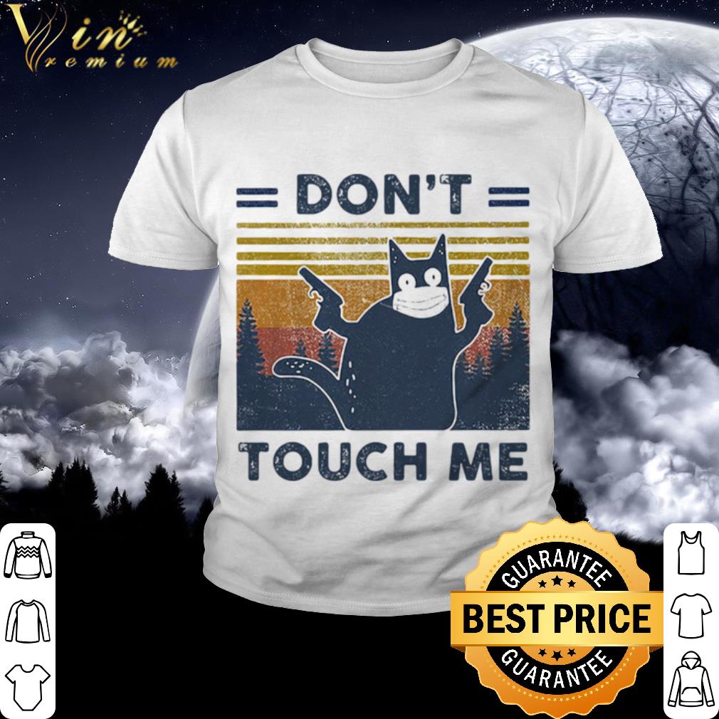 Coronavirus Dont Touch Me Pewpew Cat Mask Vintage shirt