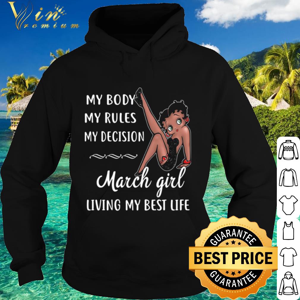 b56da6e9 cool betty boop my body my rules my decision march girl living my best life shirt 4 - Cool Betty Boop My Body My Rules My Decision March Girl Living My Best Life shirt