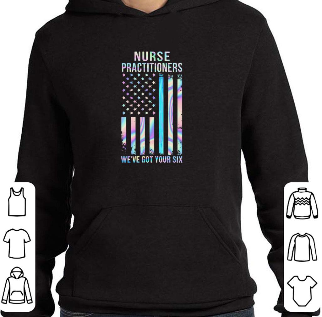 b74b7396 nice nurse practitioners we re got your six american flag shirt 4 - Nice Nurse Practitioners We’re Got Your Six American Flag shirt