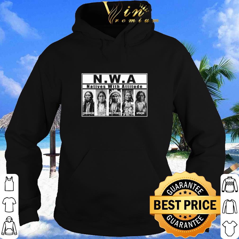 Premium N.W.A Natives With Attitude shirt bd4f9af8 premium n w a natives with attitude shirt 4 - Premium N.W.A Natives With Attitude shirt