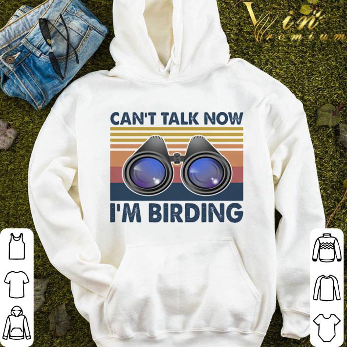 bf252b59 can t talk now i m birding vintage retro shirt 4 - Can’t talk now i’m birding vintage retro shirt