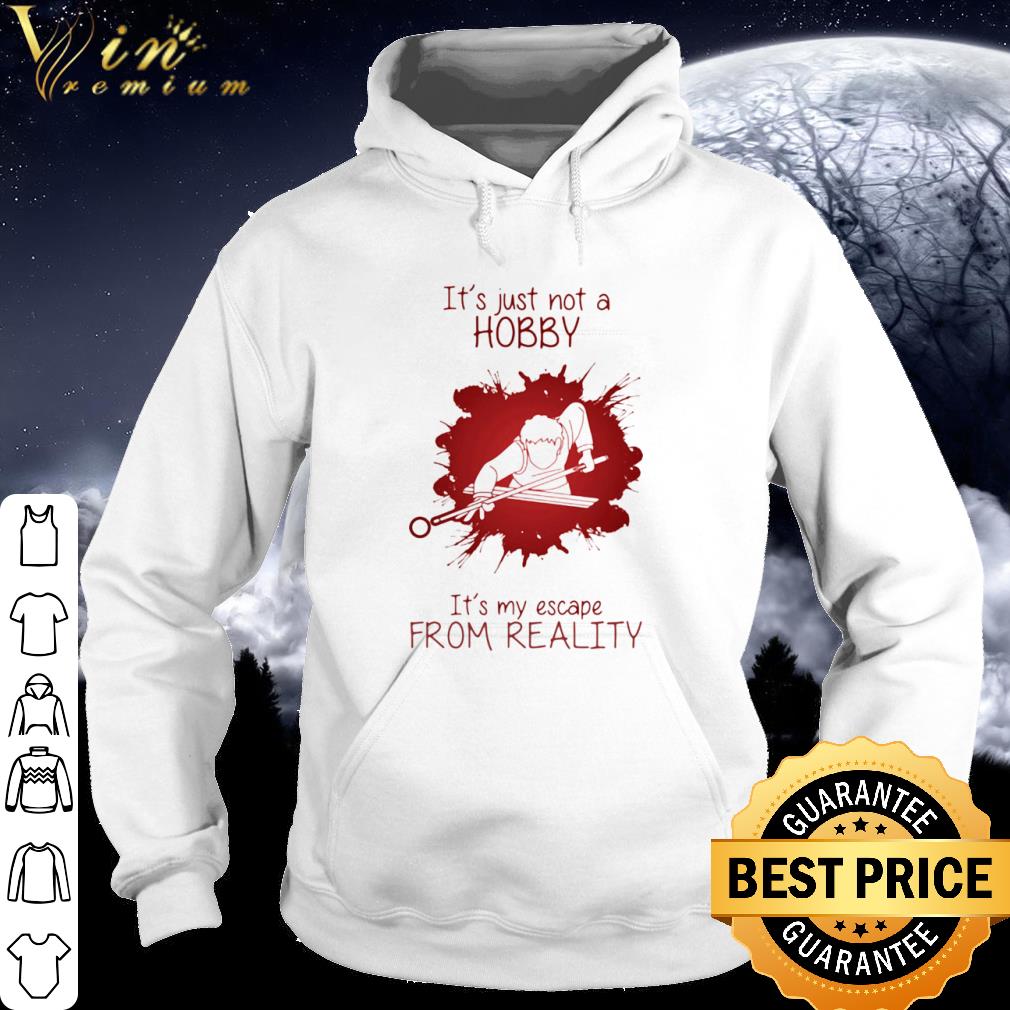 bfb30121 nice billiard it s just not a hobby it s my escape from reality shirt 4 - Nice Billiard It’s Just Not A Hobby It’s My Escape From Reality shirt