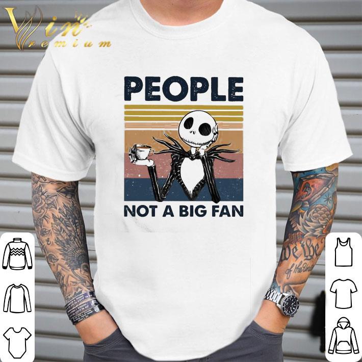 Jack Skellington People Not A Big Fan Vintage shirt