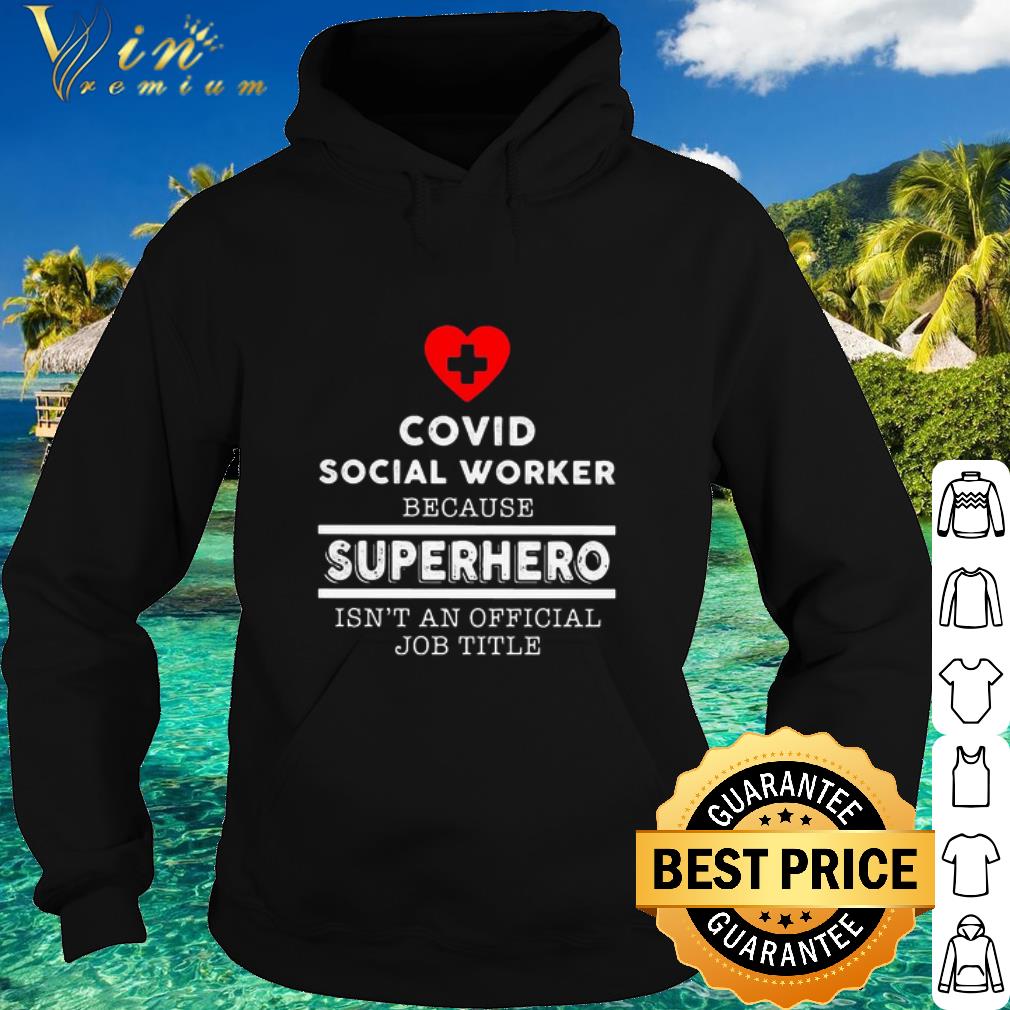 c7179346 premium covid social worker because superhero isn t an official job title shirt 4 - Premium Covid Social Worker because superhero isn’t an official job title shirt