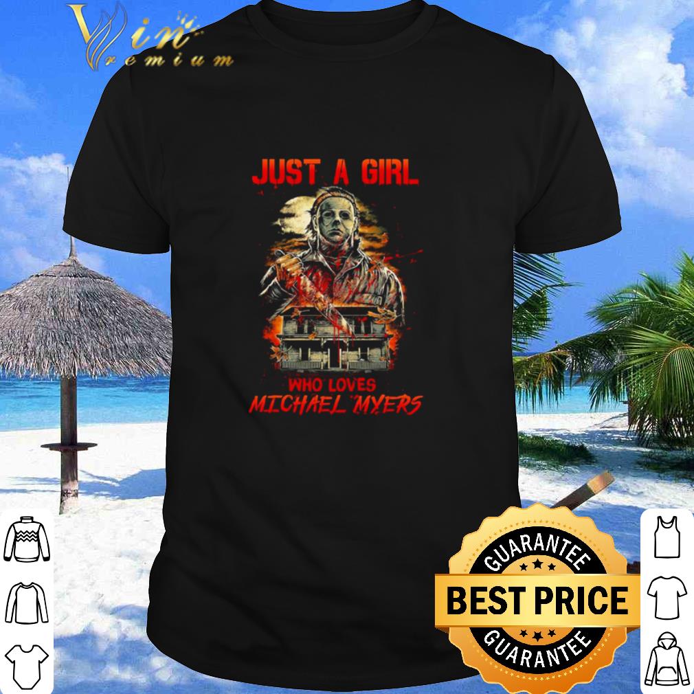 Nice Horror characters just a girl who loves Michael Myers shirt