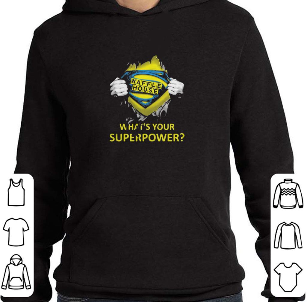 c9b2337f original blood insides superman waffle house what s your superpower shirt 4 - Original Blood insides superman waffle house what’s your superpower shirt