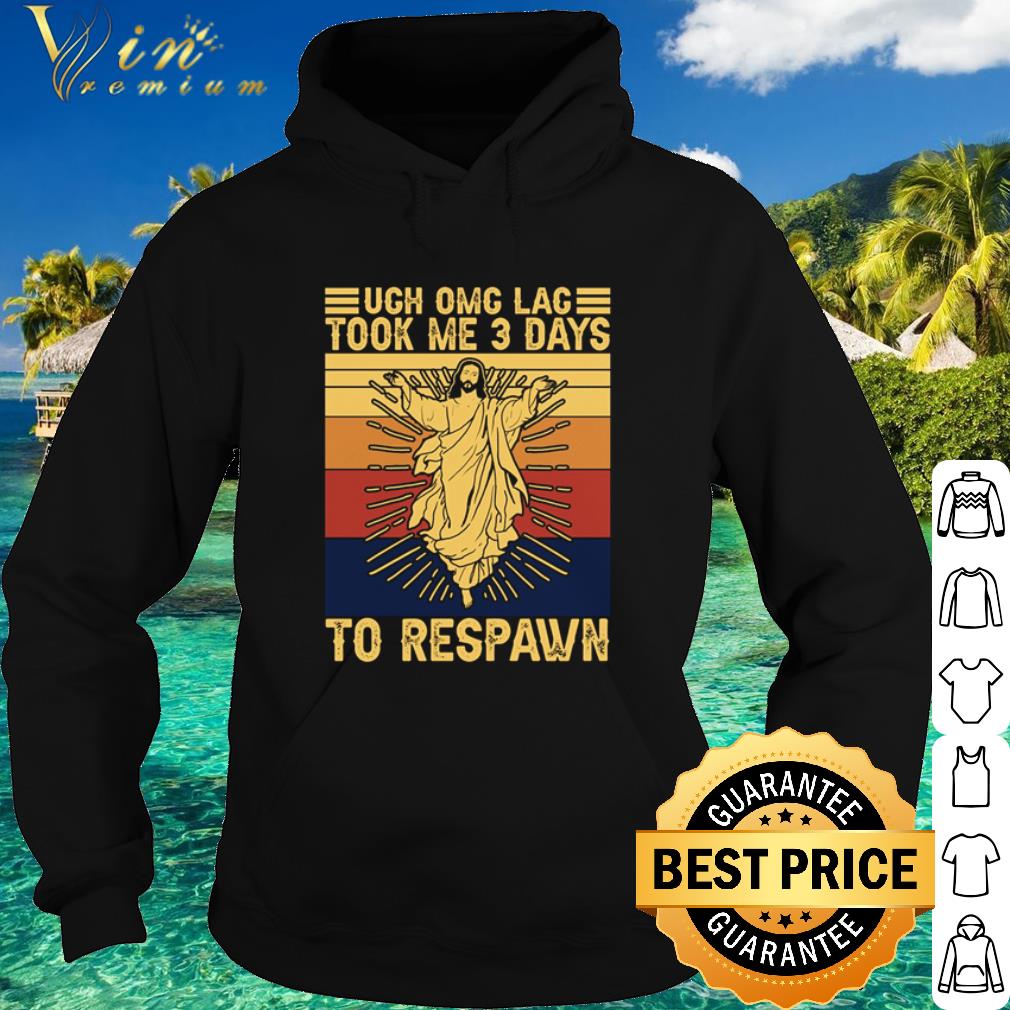 cbb535ac best jesus christ ugh omg lag took me 3 days to respawn vintage shirt 4 - Best Jesus Christ Ugh Omg Lag Took Me 3 Days To Respawn Vintage shirt
