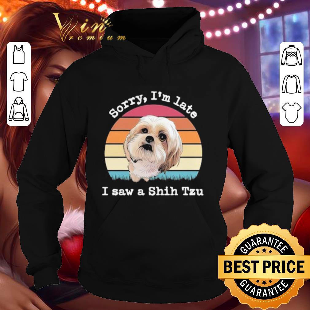 ce3ee5fe sorry i m late i saw a shih tzu vintage shirt 4 - Sorry I’m late I saw a Shih Tzu vintage shirt