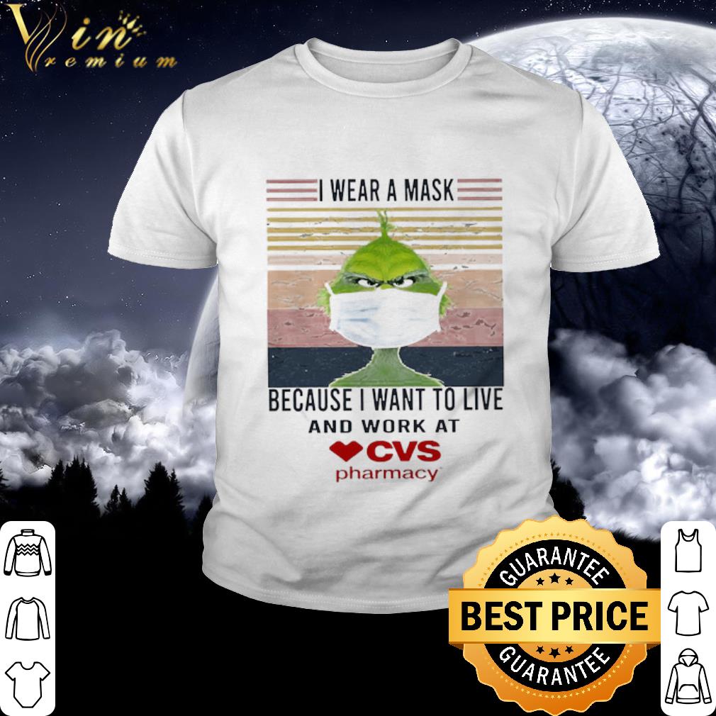 Grinch I wear a mask because I want to live to work at CVS Pharmacy vintage shirt