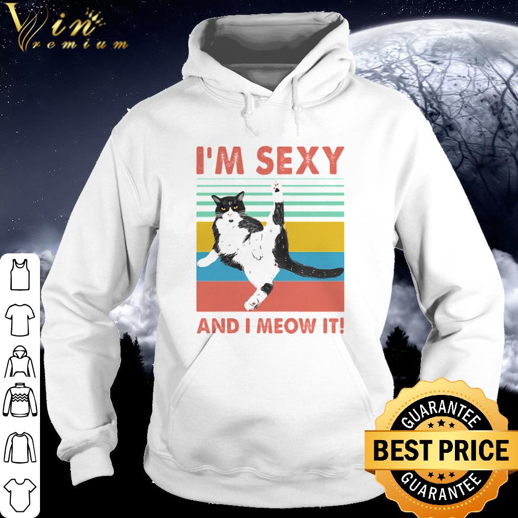 Nice Vintage I’m sexy and I meow it shirt d5f71dda nice vintage i m sexy and i meow it shirt 4 - Nice Vintage I’m sexy and I meow it shirt