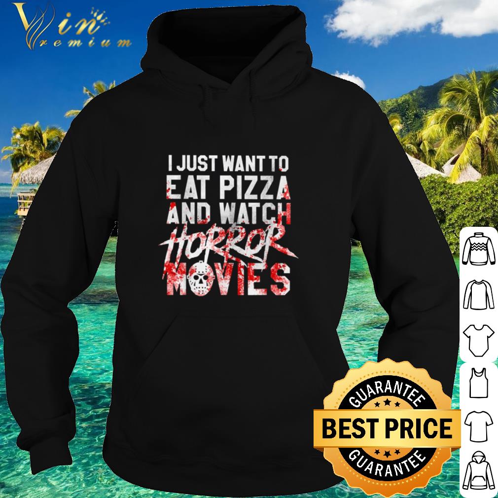 d694e556 cool i just want to eat pizza and watch horror movies halloween shirt 4 - Cool I Just Want To Eat Pizza And Watch Horror Movies Halloween shirt