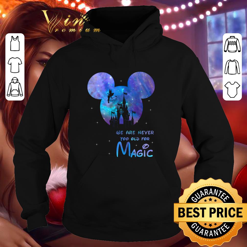 d8e47cdb we are never too old for magic disneyland shirt 4 - We Are Never Too Old For Magic Disneyland shirt