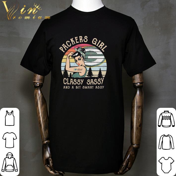 Packers girl classy sassy and a bit smart assy vintage shirt