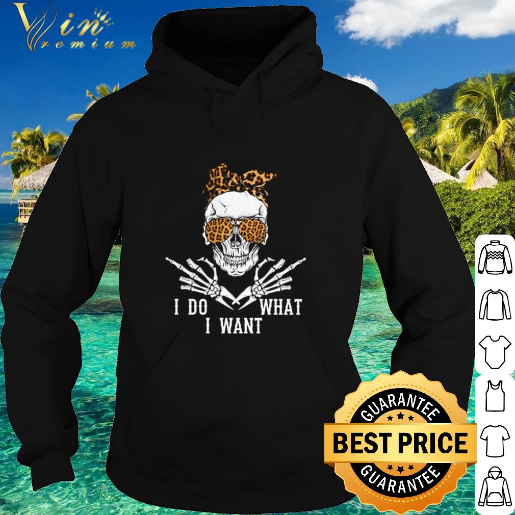 Nice Leopard Skull I Do What I Want shirt de47bbd0 nice leopard skull i do what i want shirt 4 - Nice Leopard Skull I Do What I Want shirt