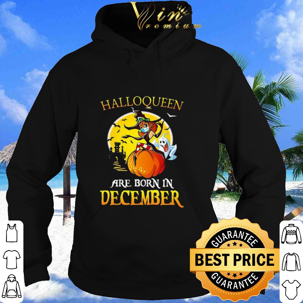 df49a34e official halloqueen are born in december witch halloween shirt 4 - Official Halloqueen Are Born In December Witch Halloween shirt