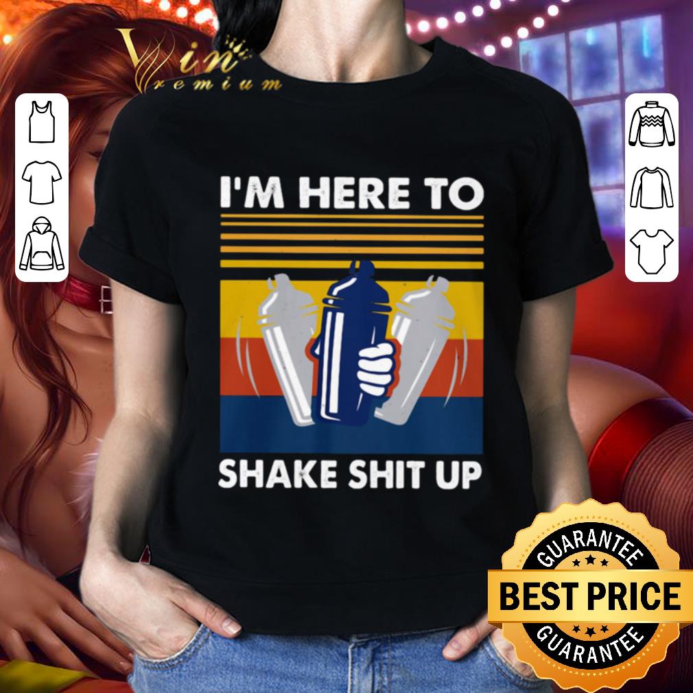 I’m Here To Shake Shit Up Bartender Vintage shirt