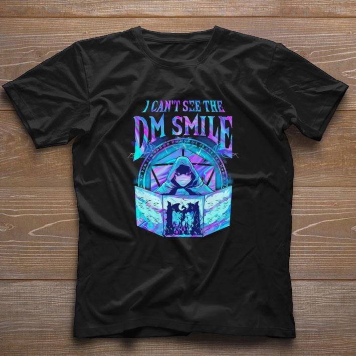 Awesome I can’t see the Dm smiles shirt