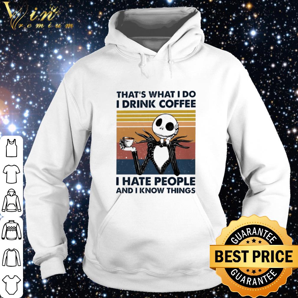 Official Vintage Jack Skellington that’s what I do I drink coffee I hate people and I know things shirt ea4b6e68 official vintage jack skellington that s what i do i drink coffee i hate people and i know things shirt 4 - Official Vintage Jack Skellington that’s what I do I drink coffee I hate people and I know things shirt