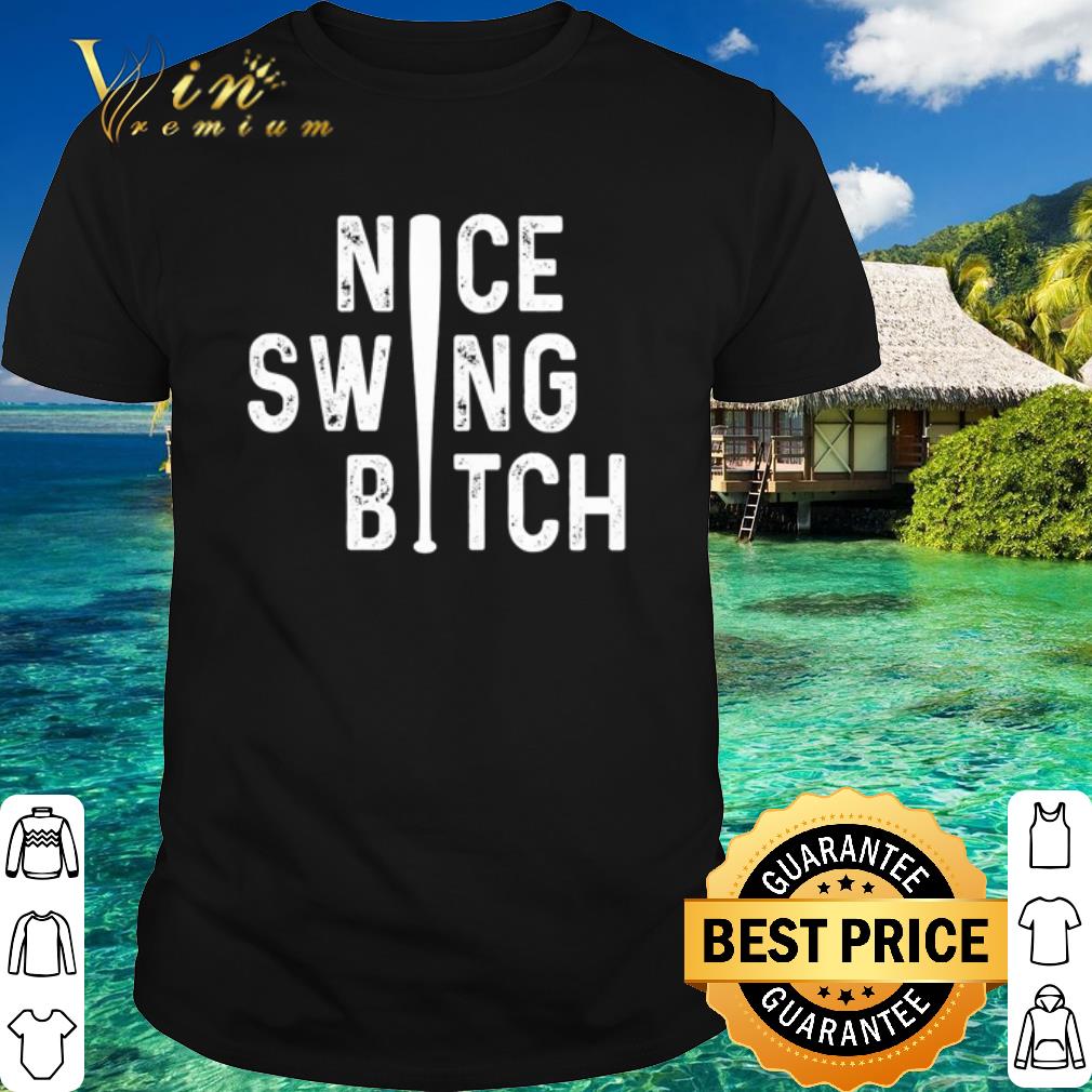 Cool Nice swing bitch Joe Kelly Baseball shirt