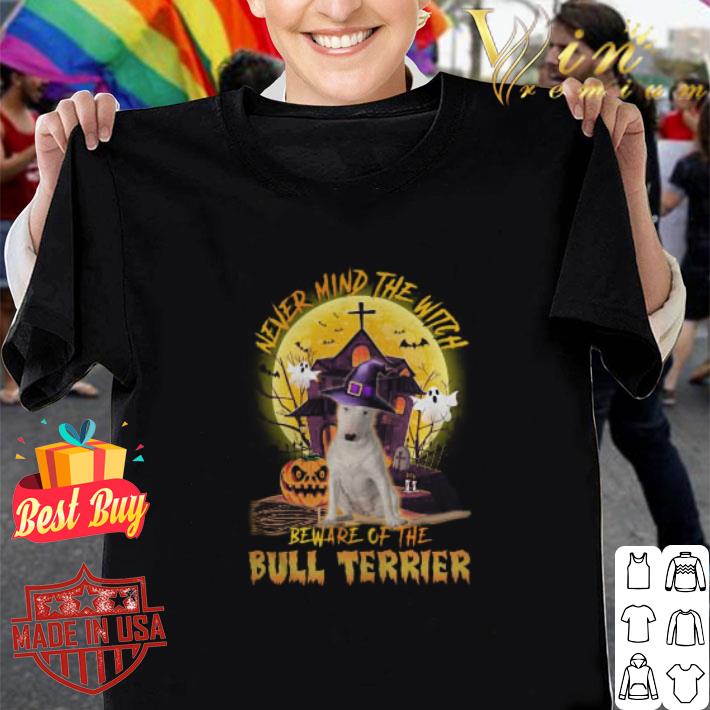 Best Never mind the witch beware of the Bull Terrier Halloween 2020 shirt