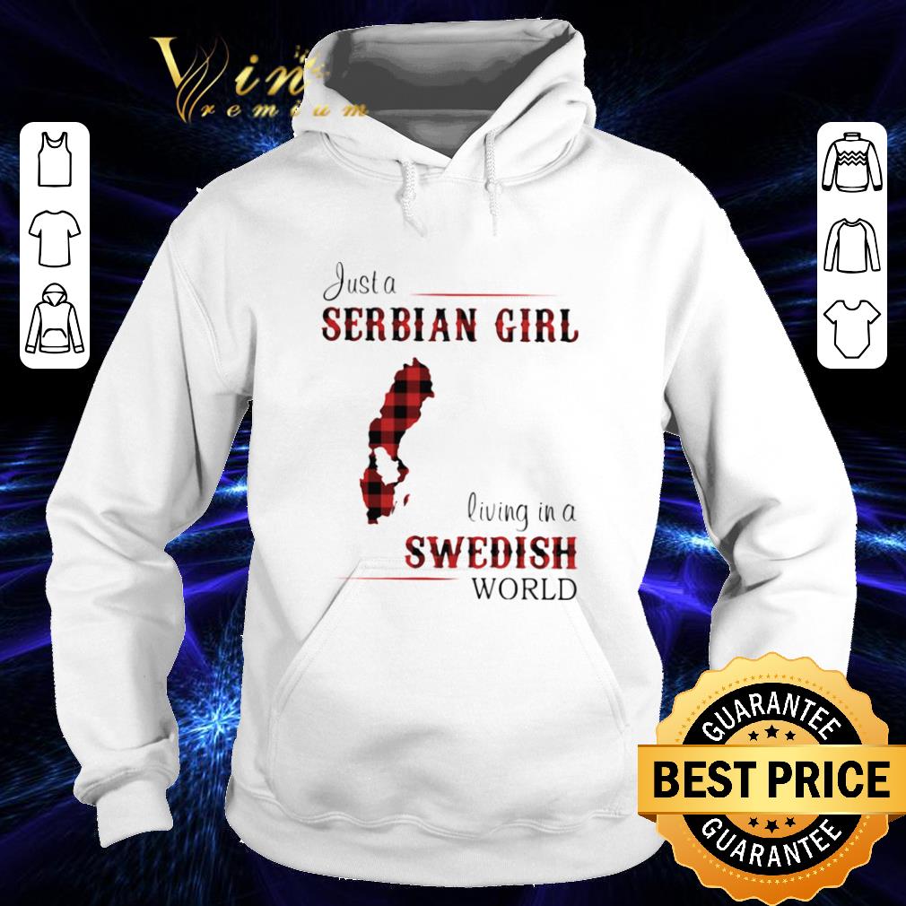 fb23117f just a serbian girl living in a swedish world map shirt 4 - Just A Serbian Girl Living In A Swedish World Map shirt