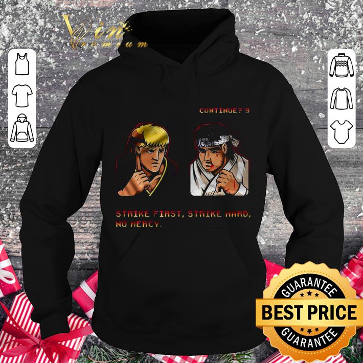 Premium Cobra Kai Continue 9 strike first strike hard no mercy shirt 087257f7 premium cobra kai continue 9 strike first strike hard no mercy shirt 4 - Premium Cobra Kai Continue 9 strike first strike hard no mercy shirt
