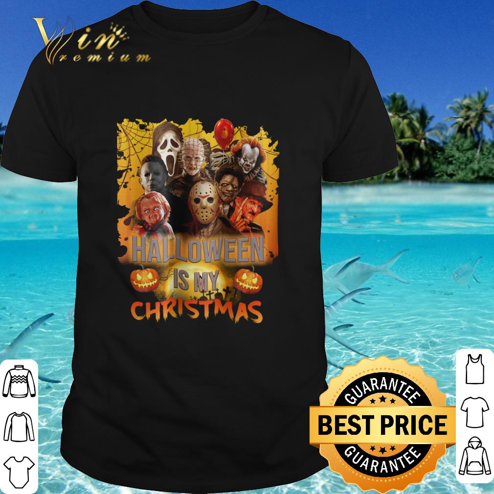 Official Horror characters halloween is my christmas shirt