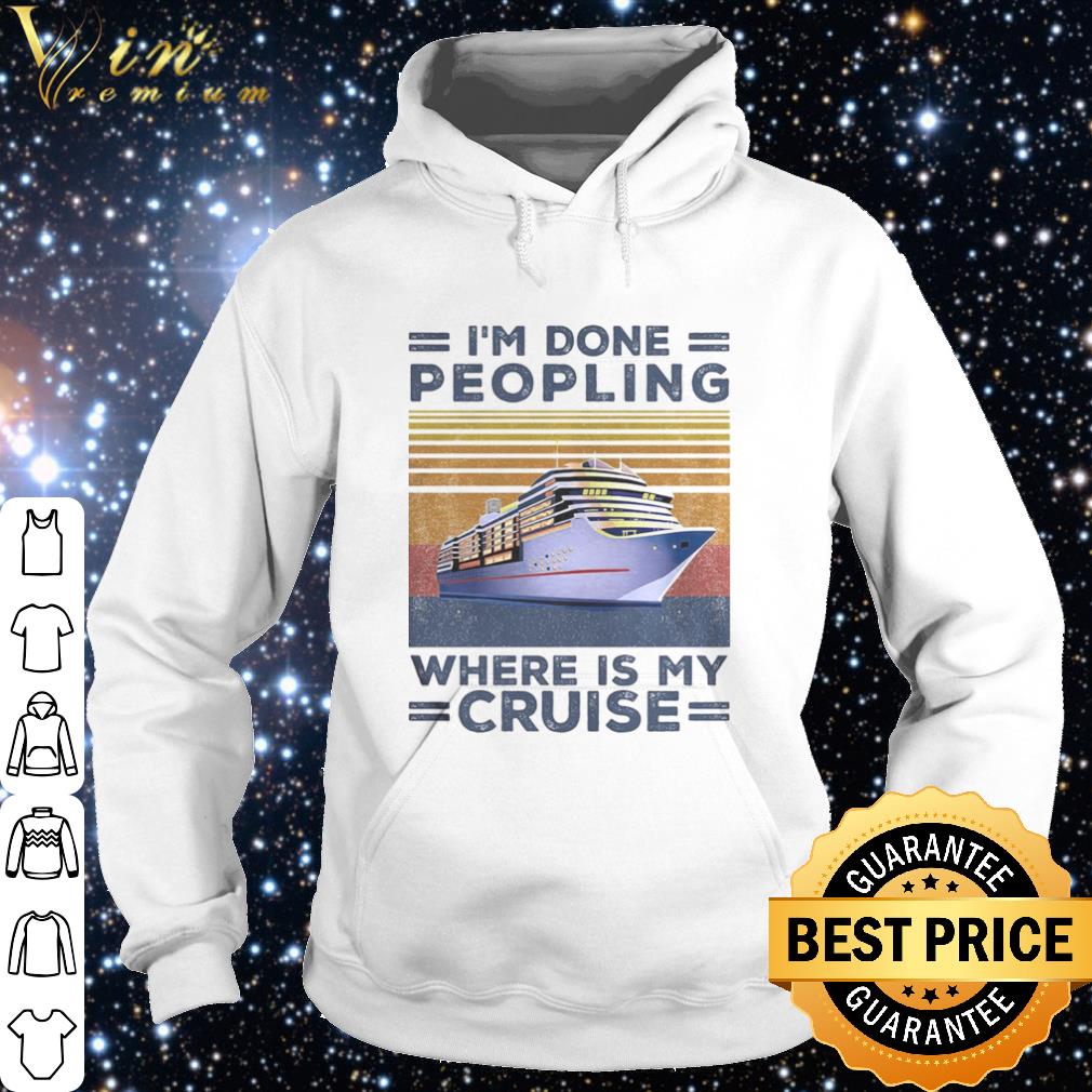 Best I’m Done Peopling Where Is My Cruise Vintage shirt 2040ec93 best i m done peopling where is my cruise vintage shirt 4 - Best I’m Done Peopling Where Is My Cruise Vintage shirt