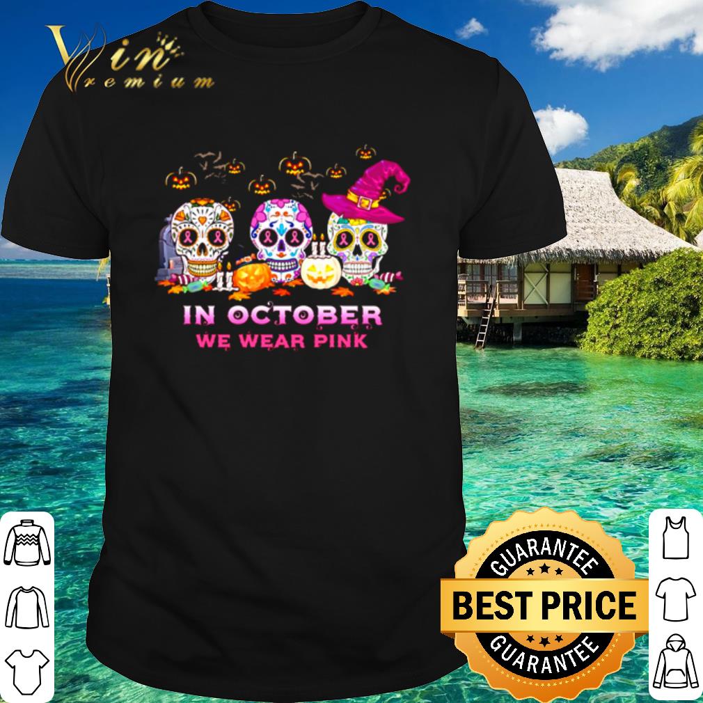 Official Sugar Skull in October we wear pink Halloween shirt