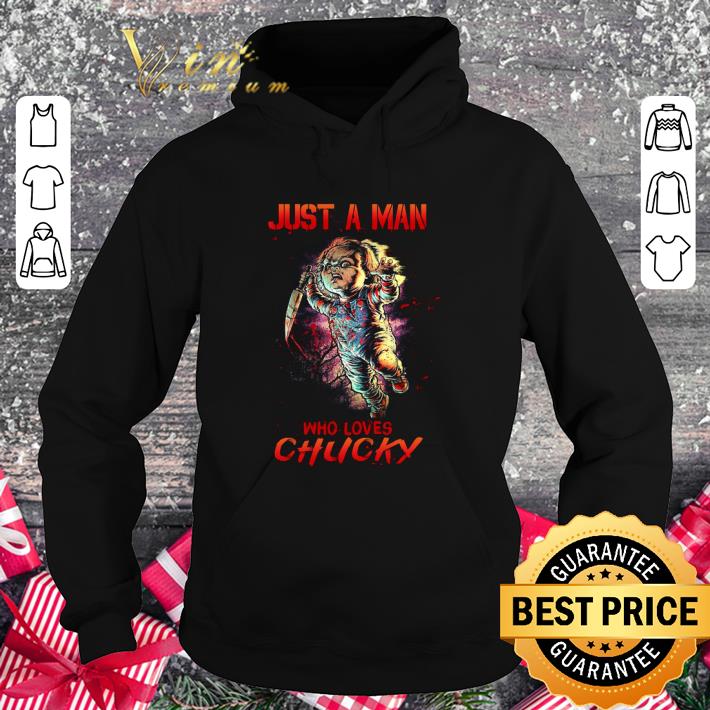 27e1621d awesome just a man who love chucky shirt 4 - Awesome Just a man who love Chucky shirt