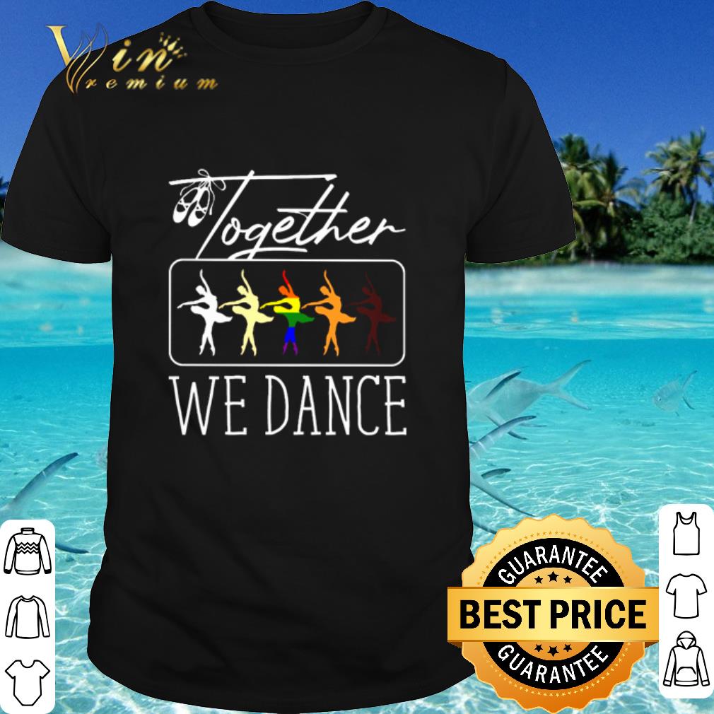 Official Together we dance LGBT shirt