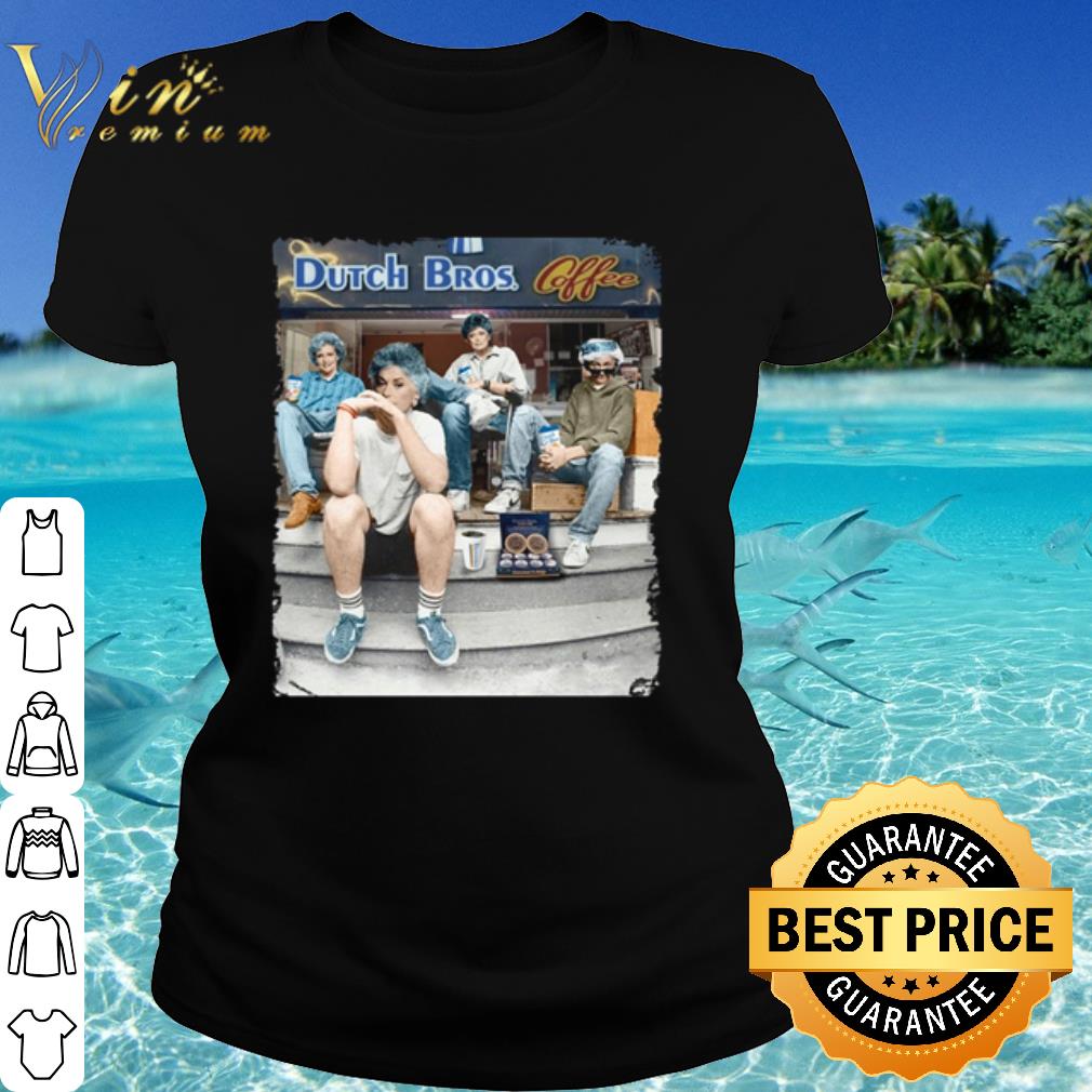 Best Minor Threat mashup The Golden Girls drink Dutch Bros Coffee shirt