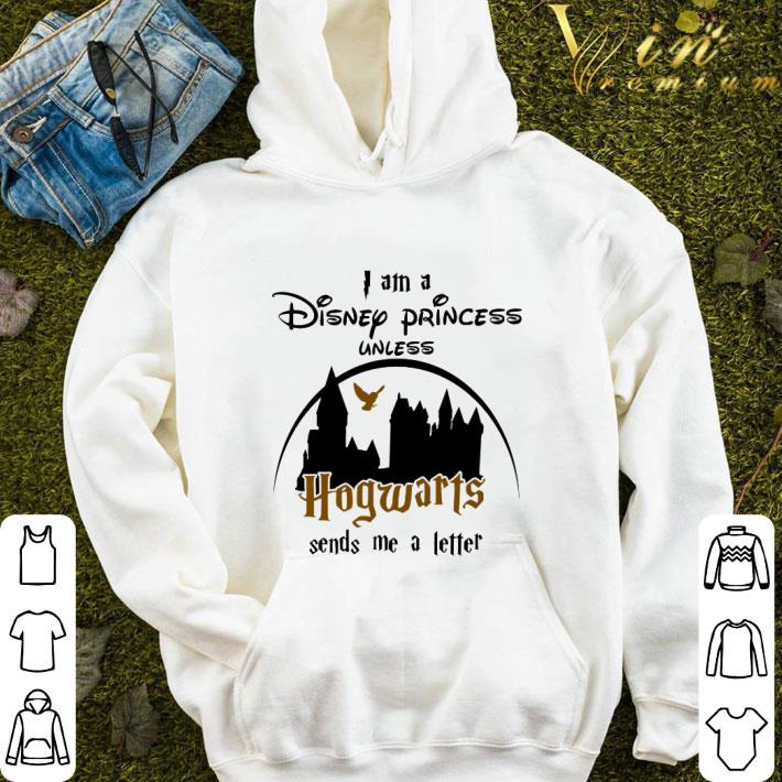 34a65f69 i am a walt disney princess unless hogwarts sends me a letter harry potter shirt 4 - I am a Walt Disney Princess unless Hogwarts sends me a letter Harry Potter shirt