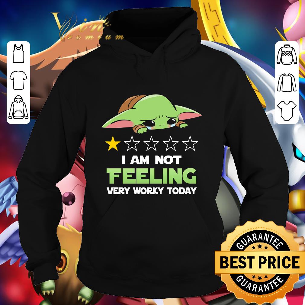 3553a1ec funny star wars baby yoda i am not feeling very worky today shirt 4 - Funny Star Wars Baby Yoda i am not feeling very worky today shirt