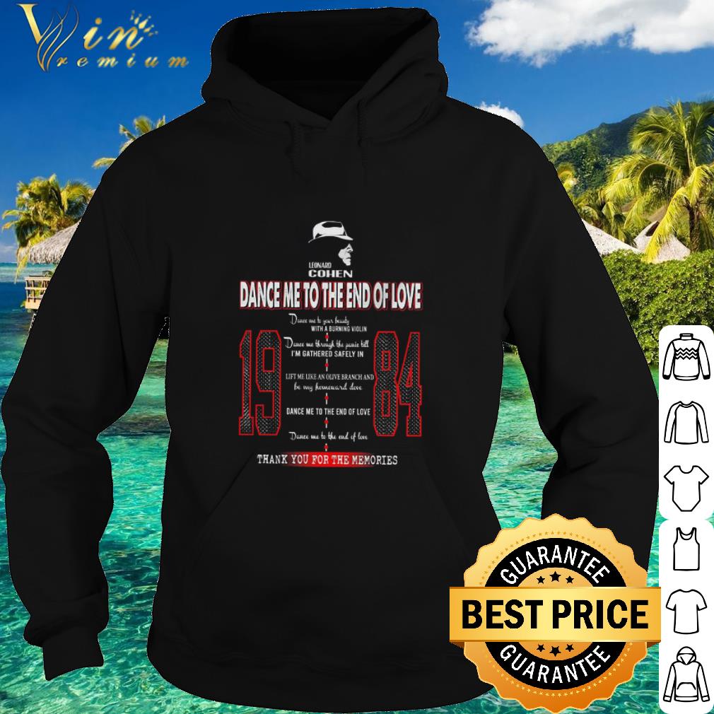 4a0be320 pretty leonard cohen dance me to the end of love 1984 shirt 4 - Pretty Leonard Cohen dance me to the end of love 1984 shirt