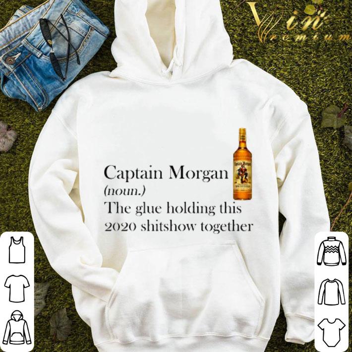 4e141f18 captain morgan the glue holding this 2020 shitshow together shirt 4 - Captain Morgan the glue holding this 2020 shitshow together shirt