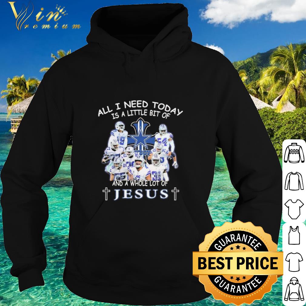 58801d5e cool the dallas cowboys all i need today is a little bit of and a whole lot of jesus shirt 4 - Cool The Dallas Cowboys All I need today is a little bit of and a whole lot of Jesus shirt