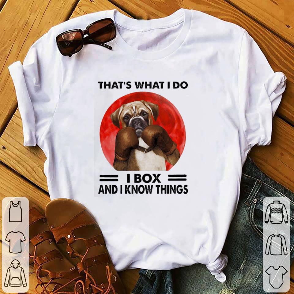 Hot Pug Boxing that’s what I do I box and I know things moon shirt