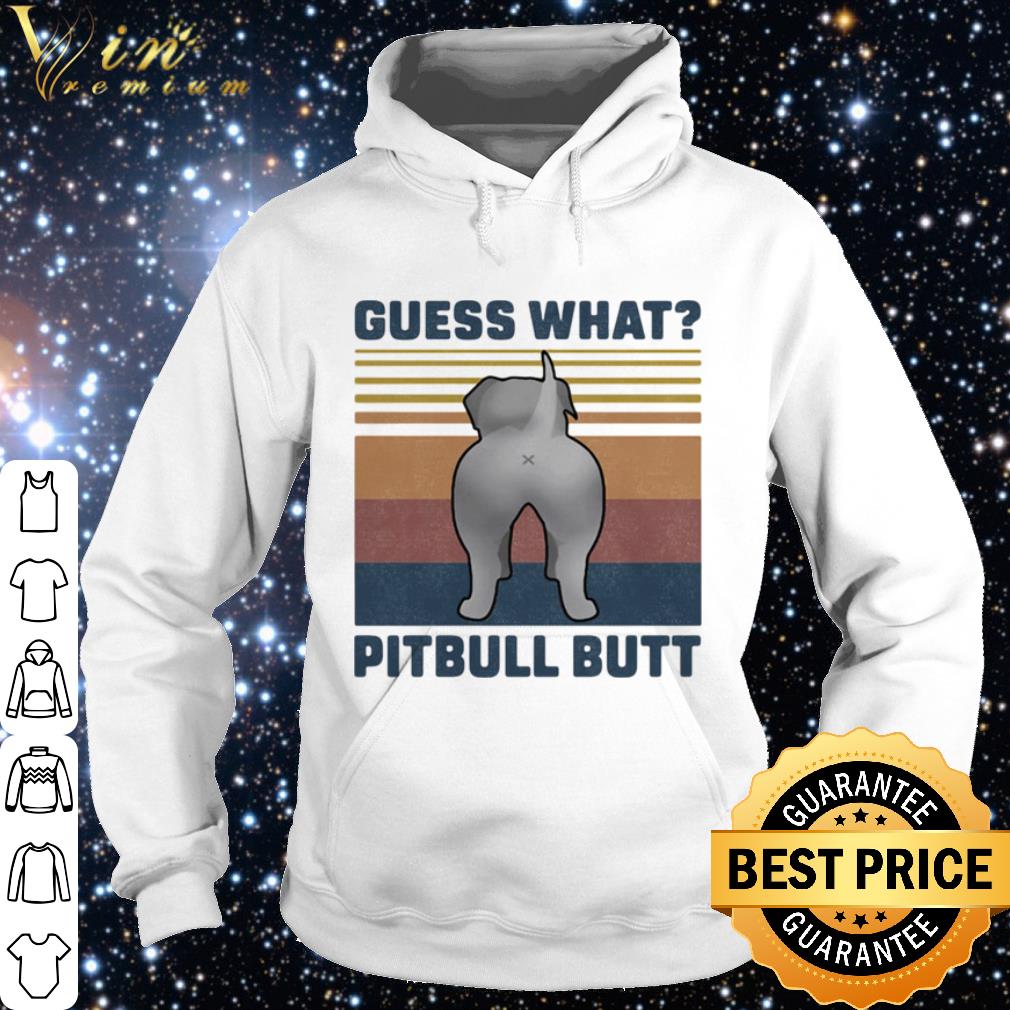 Pretty Guess What Pitbull Butt Vintage shirt 652cbbd3 pretty guess what pitbull butt vintage shirt 4 - Pretty Guess What Pitbull Butt Vintage shirt