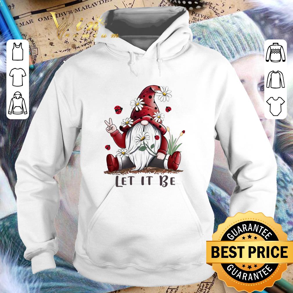 Awesome Gnome Daisy flower let it be shirt 6bcca120 awesome gnome daisy flower let it be shirt 4 - Awesome Gnome Daisy flower let it be shirt