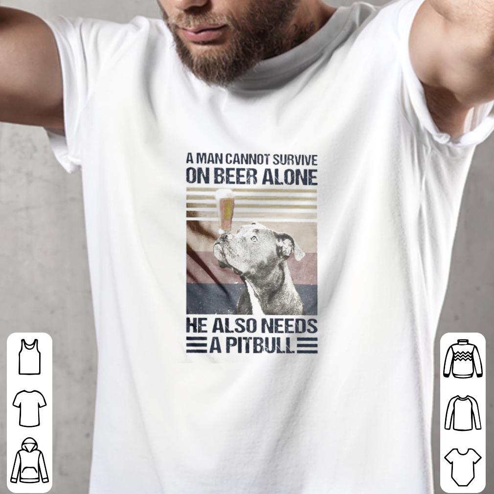 Official A man cannot survive on beer alone He also needs a Pitbull vintage shirt
