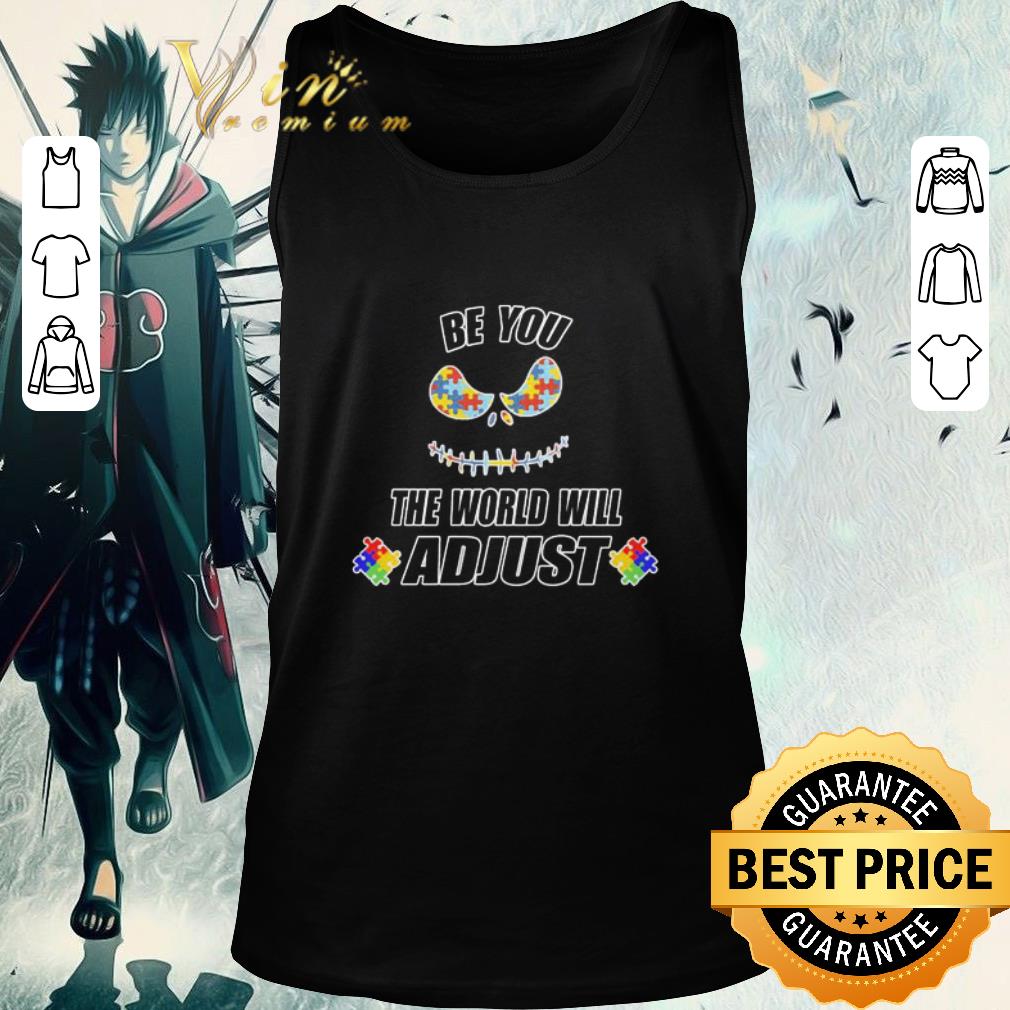 Original Jack Skellington Autism be You the world will Adjust shirt
