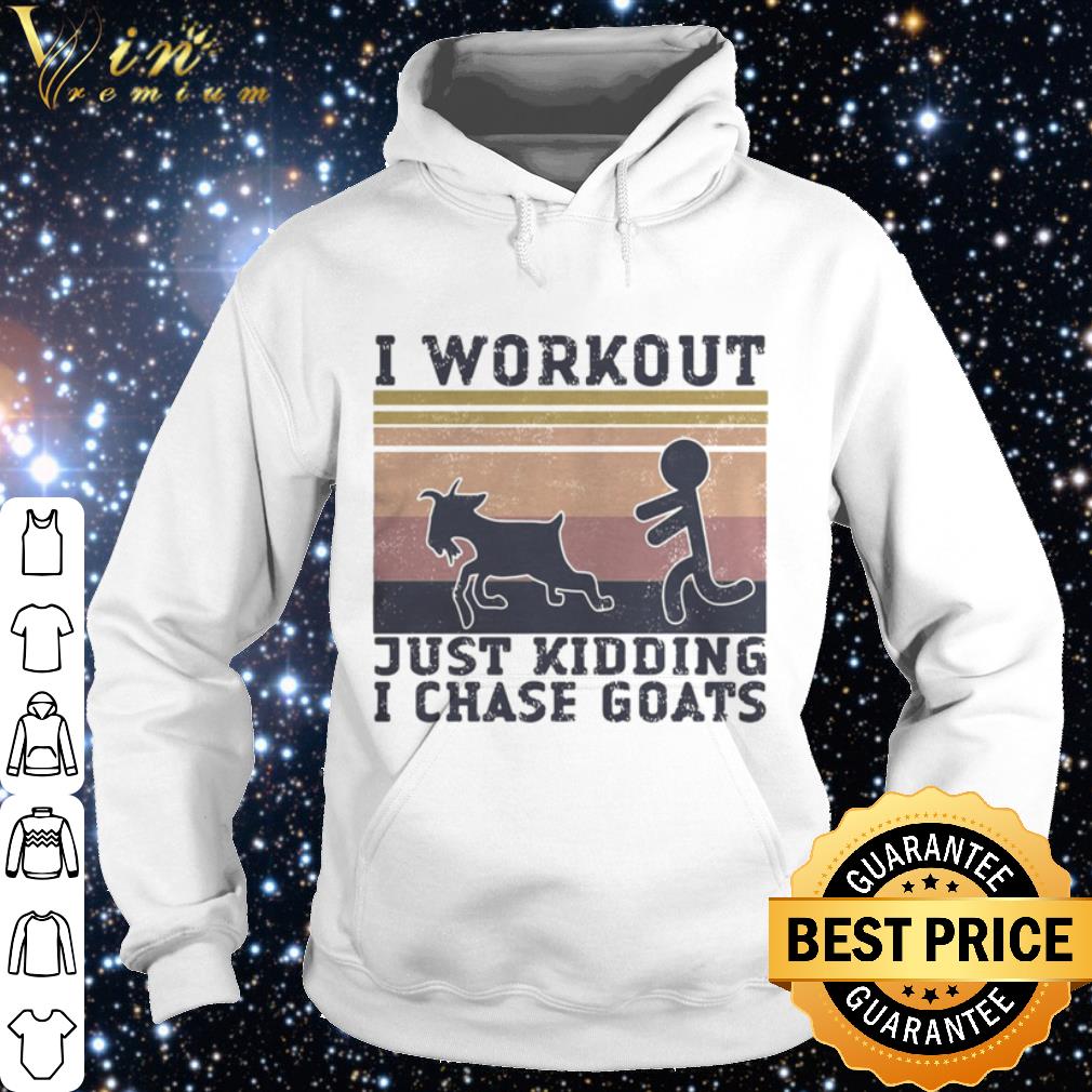 Nice I workout just kidding i chase goats vintage shirt 707c7475 nice i workout just kidding i chase goats vintage shirt 4 - Nice I workout just kidding i chase goats vintage shirt