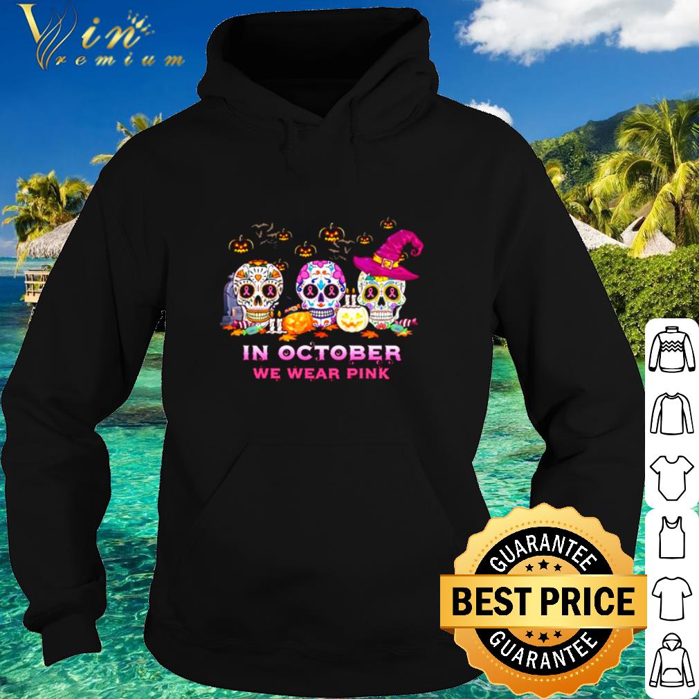 78f22968 official sugar skull in october we wear pink halloween shirt 4 - Official Sugar Skull in October we wear pink Halloween shirt