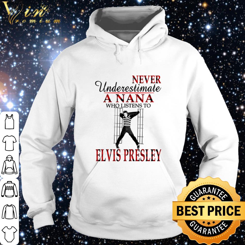 Top Never underestimate a Nana who listens to Elvis Presley shirt 92812bbb top never underestimate a nana who listens to elvis presley shirt 4 - Top Never underestimate a Nana who listens to Elvis Presley shirt