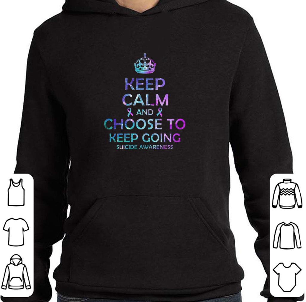 93dd3c49 original keep calm and choose to keep going suicide awareness shirt 4 - Original Keep Calm and choose to keep going suicide awareness shirt
